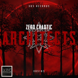 Обложка для Zero Chaotic - The Architects (Original Mix)