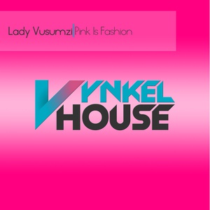 Обложка для Lady Vusumzi - Pink Is Fashion