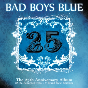 Обложка для Bad Boys Blue - When Our Love Was Young 2010