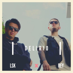 Обложка для Rey, LSK - Delirio