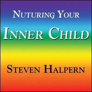 Обложка для Daniel Kobialka, Steven Halpern - Nurturing Your Inner Child, Pt. 8