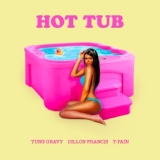 Обложка для Yung Gravy, Dillon Francis, T-Pain - Hot Tub