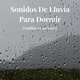 Обложка для Sonidos De Truenos y Lluvia - Lluvia de Fondo para Dormir, Pt. 34