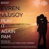 Обложка для Evren Ulusoy - Play It Again Pam (Martin Roth Remix)