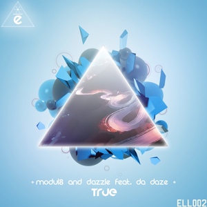 Обложка для Modul8 & Dazzle Feat. Da Daze - True