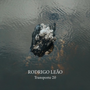 Обложка для Rodrigo Leão - Transporte 20