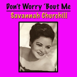 Обложка для Savannah Churchill - The Devil Sat Down And Cried