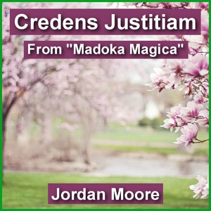 Обложка для Jordan Moore - Credens Justitiam (From "Puella Magi Madoka Magica") [Arr. for Ocarina Septet]
