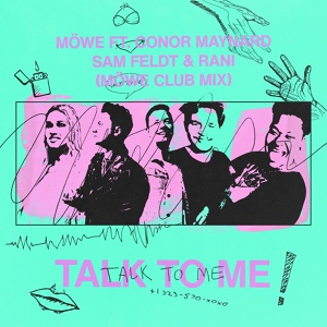 Обложка для MÖWE feat. Sam Feldt, RANI, Conor Maynard - Talk to Me (feat. Conor Maynard, Sam Feldt & RANI)