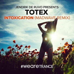 Обложка для Jendrik De Ruvo Pres. Totex - Intoxication (Madwave Remix)