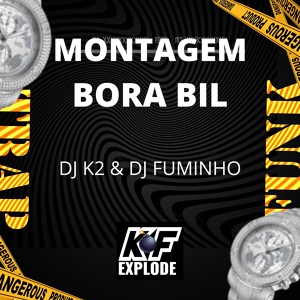 Обложка для Dj K2, Dj Fuminho - Montagem Bora Bill