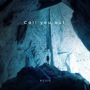 Обложка для AEILO - Call you out