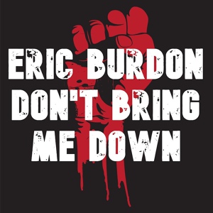 Обложка для Eric Burdon - Don't Bring Me Down