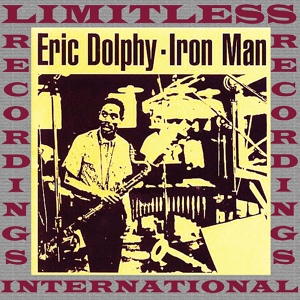 Обложка для Eric Dolphy - Iron Man