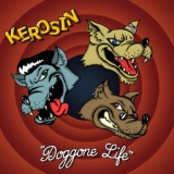 Обложка для KEROSIN - Doggone Life