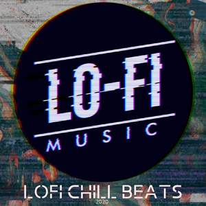 Обложка для Lofi Chill Beats - Lo-fi Music