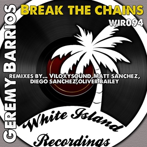 Обложка для Geremy Barrios - Break The Chains