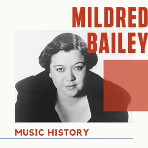 Обложка для Mildred Bailey - Give Me Time