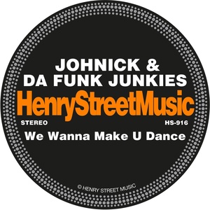 Обложка для JohNick, Da Funk Junkies - We Wanna Make U Dance