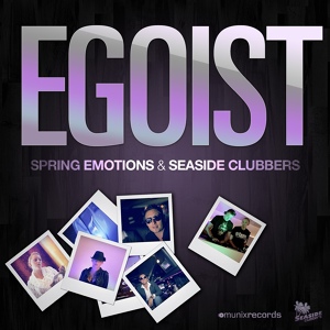 Обложка для Spring Emotions, Seaside Clubbers - Egoist