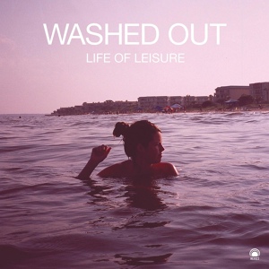 Обложка для Washed Out - Get Up