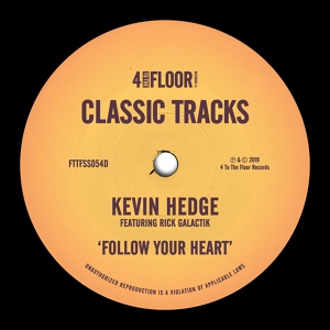 Обложка для Kevin Hedge (Blaze) Feat. Rick Galactik (Djn Project) - Follow Your Heart (Heart Mix)