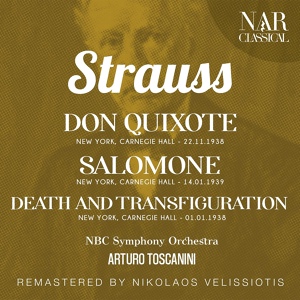 Обложка для NBC Symphony Orchestra, Arturo Toscanini, Emanuel Feuermann, Mischa Mischakoff - Don Quixote, Op. 35, IRS 18