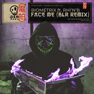 Обложка для Biometrix, Rhi'N'B, BLR - Face Me