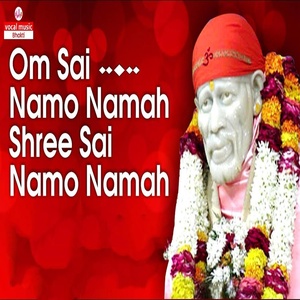 Обложка для Shashi Karan Jha - Om Sai Namo Namah Shree Sai Namoh