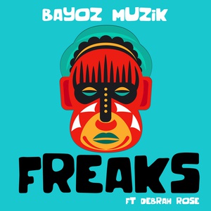 Обложка для Bayoz Muzik feat. Debrah Rose - Freaks