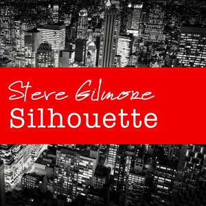 Обложка для Steve Gilmore - I'm All Alone Tonight