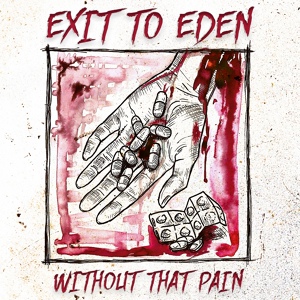 Обложка для Exit To Eden - Without That Pain