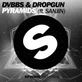 Обложка для DVBBS, Dropgun feat. Sanjin - Pyramids (feat. Sanjin)