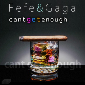 Обложка для Fefe & Gaga - Can't Get Enough