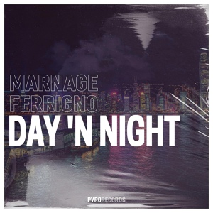 Обложка для Marnage, Ferrigno - Day 'n Night