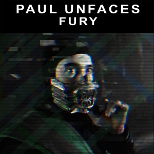 Обложка для Paul Unfaces - Fury