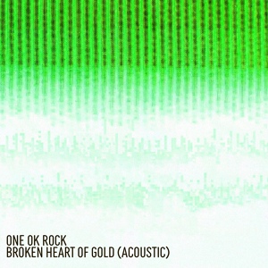 Обложка для ONE OK ROCK - Broken Heart of Gold