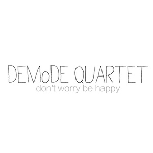 Обложка для Demode Quartet - Don't Worry Be Happy