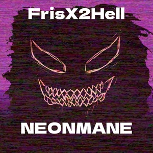 Обложка для FrisX2Hell - Neonmane