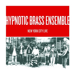 Обложка для Hypnotic Brass Ensemble - Mushallah