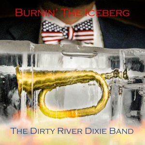 Обложка для The Dirty River Dixie Band - St. James Infirmary