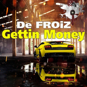 Обложка для De FROiZ - Gettin Money
