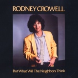 Обложка для Rodney Crowell - It's Only Rock & Roll