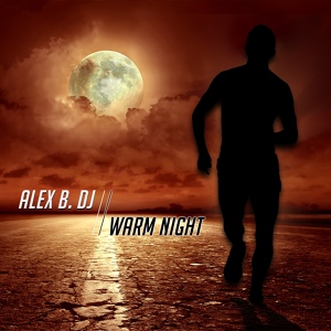 Обложка для Alex B. DJ - Warm Night