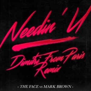 Обложка для The Face, Mark Brown - Needin' U