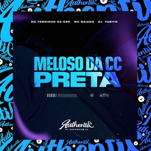 Обложка для DJ Fabito, MC Fabinho da Osk, mc baiano - Meloso da Cc Preta