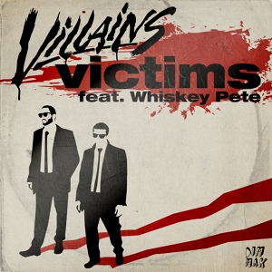 Обложка для Villains feat. Whiskey Pete - Victims (feat. Whiskey Pete)