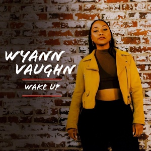 Обложка для Wyann Vaughn - Wake Up