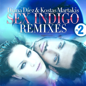 Обложка для Diana Diez, Kostas Martakis - Sex Indigo (Jose Spinnin & Jordi Ferrer Club Mix)