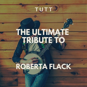 Обложка для TUTT - Killing Me Softly With His Song (Originally Performed By Roberta Flack)